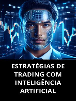 cover image of ESTRATÉGIAS DE TRADING COM INTELIGÊNCIA ARTIFICIAL